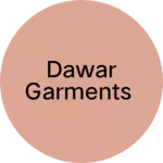 Business logo of Dawar Garments