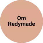 Business logo of Om redymade