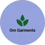 Business logo of Om garments