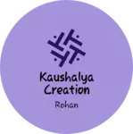 Business logo of Kaushalya Creation