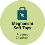 Business logo of MEGHANSHI SOFT TOYS