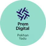 Business logo of Prem Digital