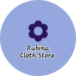 Business logo of Rubina cloth store