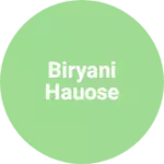 Business logo of Biryani hauose