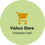 Business logo of Vishus store