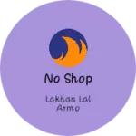 Business logo of no shop