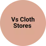 Business logo of Vs cloth stores