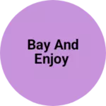 Business logo of Bay and enjoy