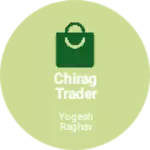 Business logo of Chirag trader