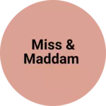 Business logo of MISS & maddam