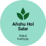 Business logo of Añshu hol salar