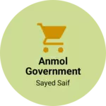 Business logo of Anmol government