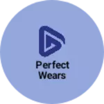 Business logo of PERFECT WEARS