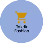 Business logo of Takdir fashion