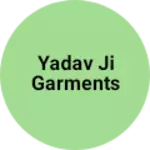 Business logo of Yadav ji garments