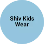 Business logo of Shiv kids wear