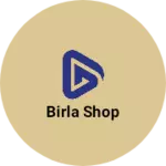 Business logo of Birla shop