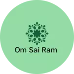 Business logo of om sai ram