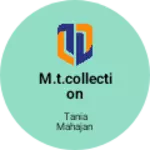 Business logo of M.T.Collection