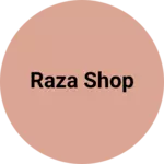 Business logo of Raza shop