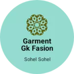 Business logo of Garment Gk fasion
