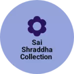 Business logo of Sai shraddha collection