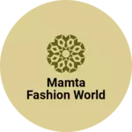 Business logo of Mamta fashion world