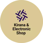 Business logo of Kirana & electronic shop