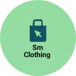 Business logo of Sm clothing