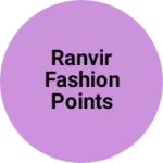 Business logo of Ranvir fashion points