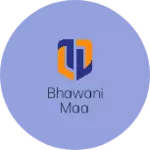 Business logo of Bhawani maa