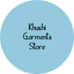 Business logo of Khushi garments store