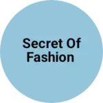 Business logo of Secret of fashion