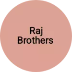 Business logo of Raj brothers
