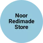 Business logo of Noor Redimade store