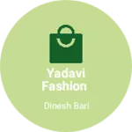 Business logo of Yadavi Fashion