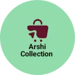 Business logo of Arshi collection
