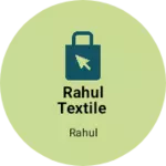 Business logo of Rahul Textile