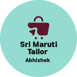 Business logo of Sri maruti tailor