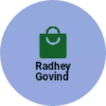 Business logo of Radhey Govind