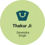 Business logo of Thakur ji