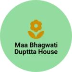 Business logo of Maa bhagwati dupttta house