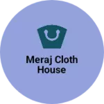 Business logo of Meraj cloth house