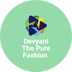 Business logo of Devyani the pure fashion