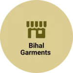 Business logo of Bihal Garments