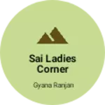 Business logo of Sai ladies corner
