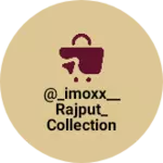 Business logo of @_imoxx__ Rajput_ collection