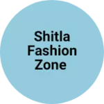 Business logo of Shitla fashion Zone