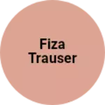 Business logo of Fiza trauser