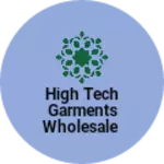 Business logo of High tech garments wholesale